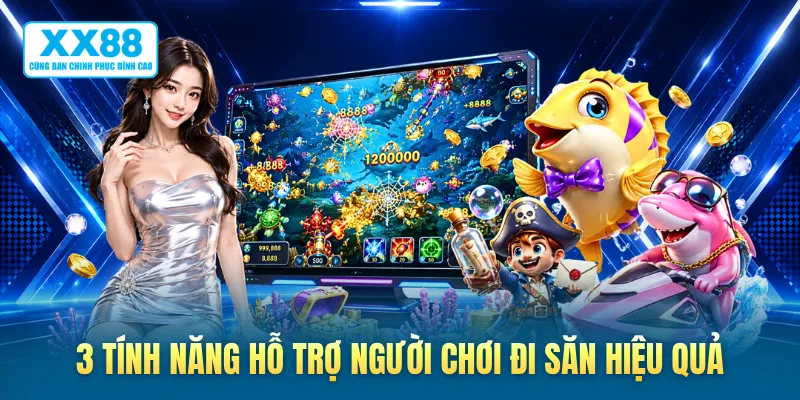 3 tính năng hỗ trợ người chơi đi săn hiệu quả