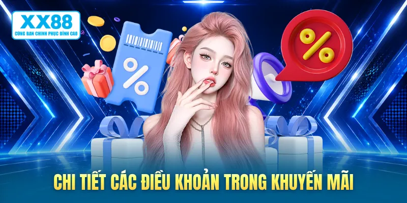 Chi tiết các điều khoản trong khuyến mãi