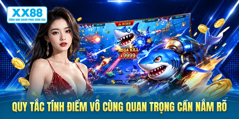 Quy tắc tính điểm vô cùng quan trọng cần nắm rõ