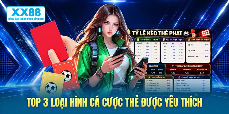 Top 3 loại hình cá cược thẻ được yêu thích